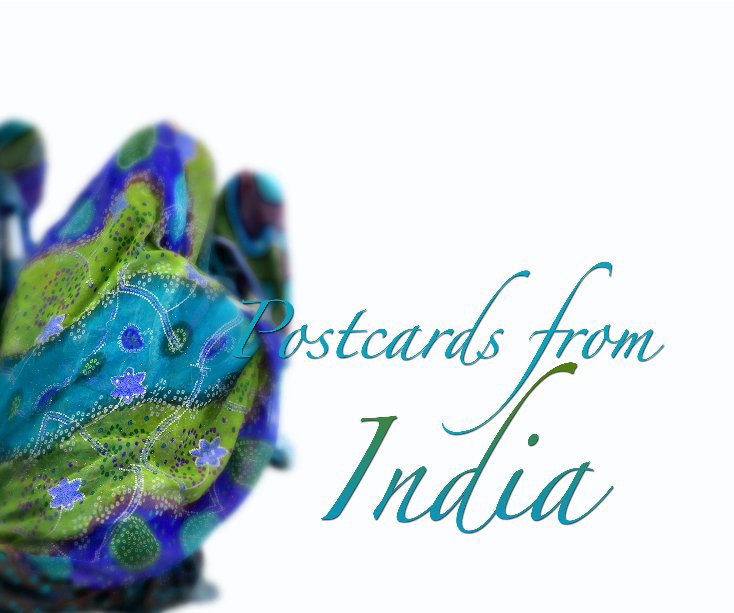 View Postcards from India by Pamela Pauline
