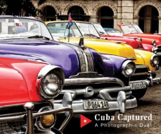 Cuba Captured: A Photographic Duet book cover