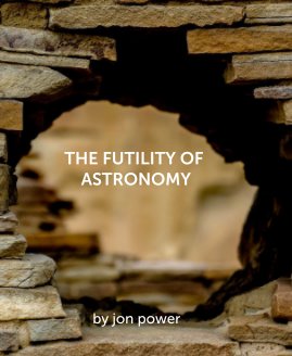 THE FUTILITY OF ASTRONOMY book cover