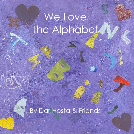 View We Love The Alphabet by Dar Hosta