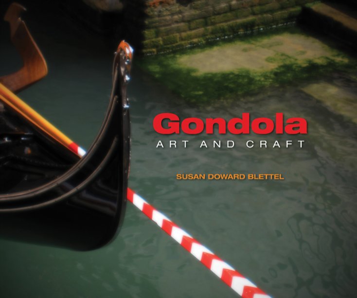 View Gondola: Art and Craft by Susan Doward Blettel