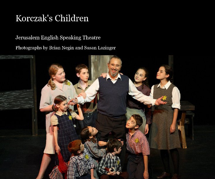 View Korczak's Children by Negin and Lazinger