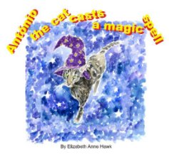 António The Cat Casts A Magic Spell book cover