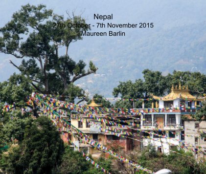 Nepal 27th October - 7th November 2015 Maureen Barlin book cover