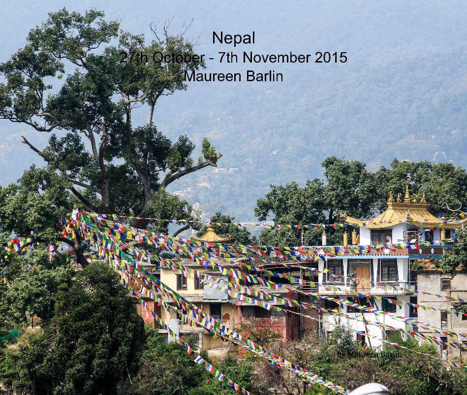 Ver Nepal 27th October - 7th November 2015 Maureen Barlin por Maureen Barlin