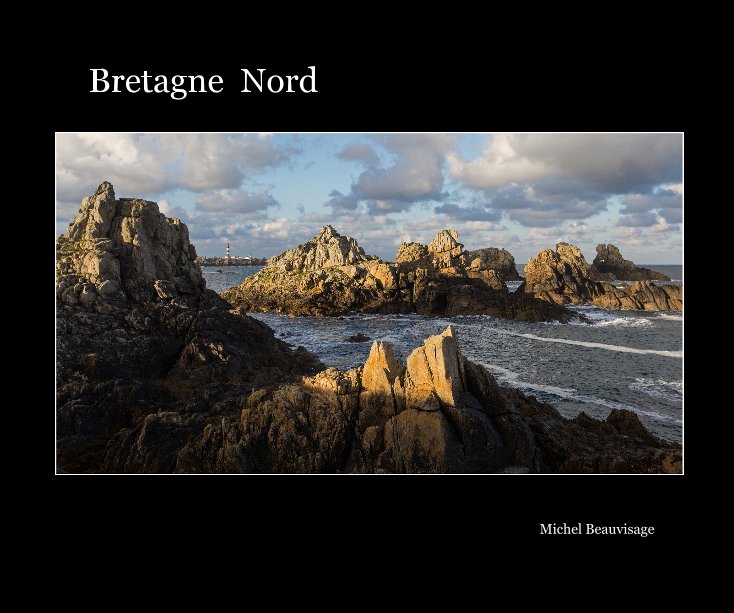 View Bretagne Nord by Michel Beauvisage