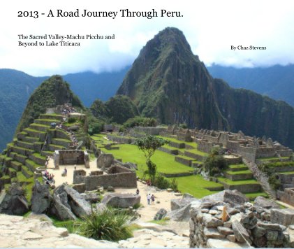 2013 - A Road Journey Through Peru. book cover