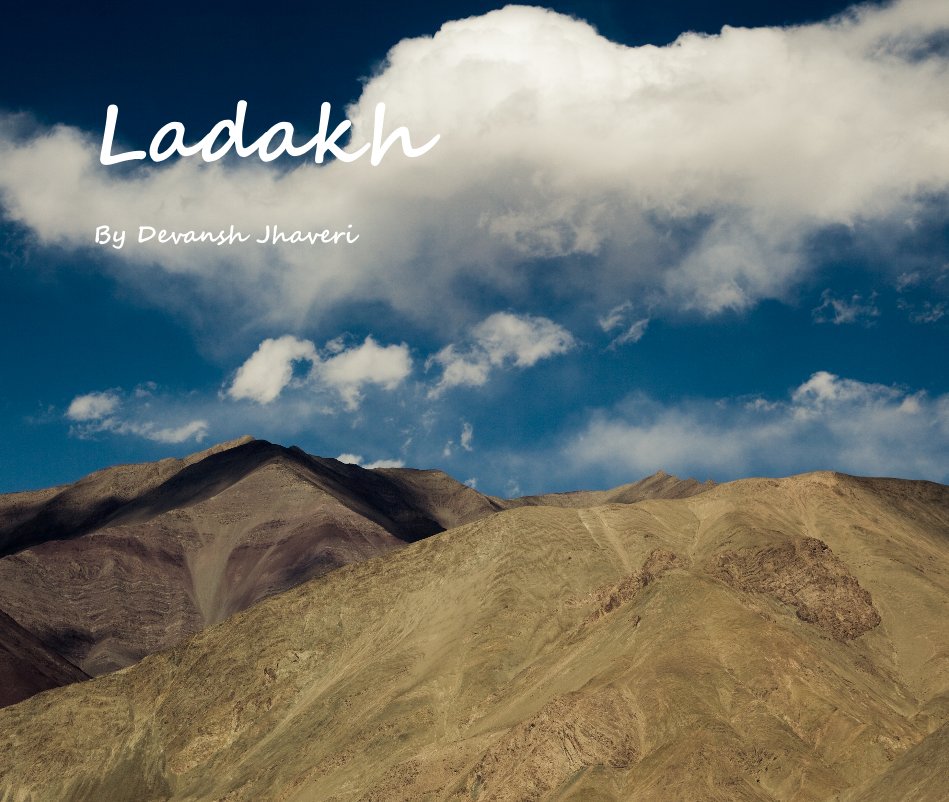 View Ladakh by Devansh Jhaveri