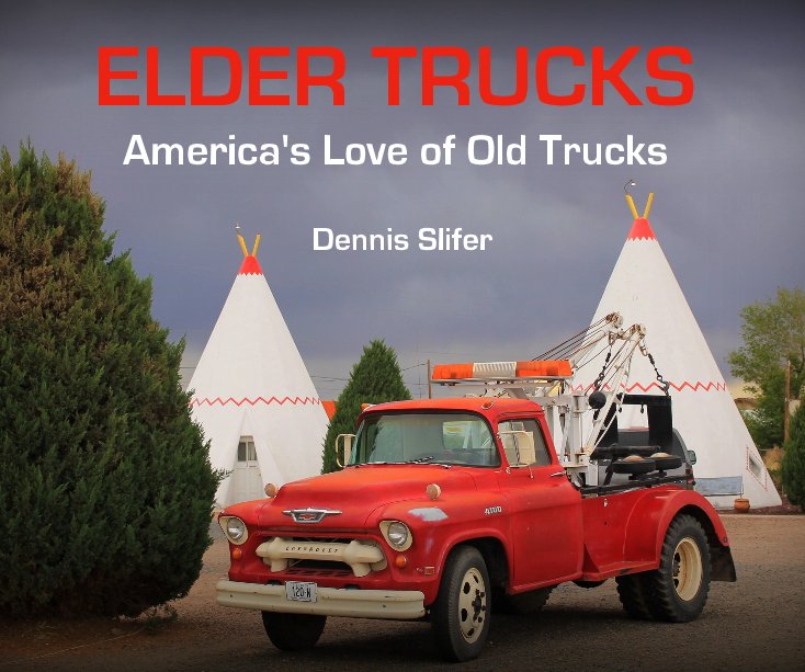 Ver ELDER TRUCKS por Dennis Slifer