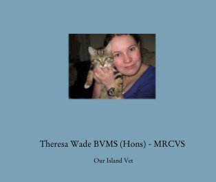 Theresa Wade BVMS (Hons) - MRCVS book cover