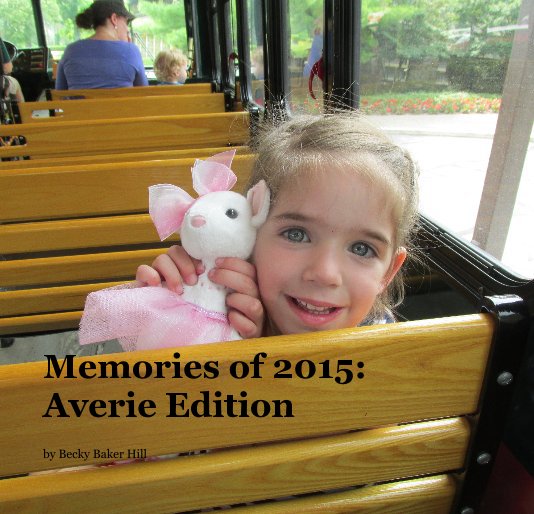 Ver Memories of 2015: Averie Edition por Becky Baker Hill