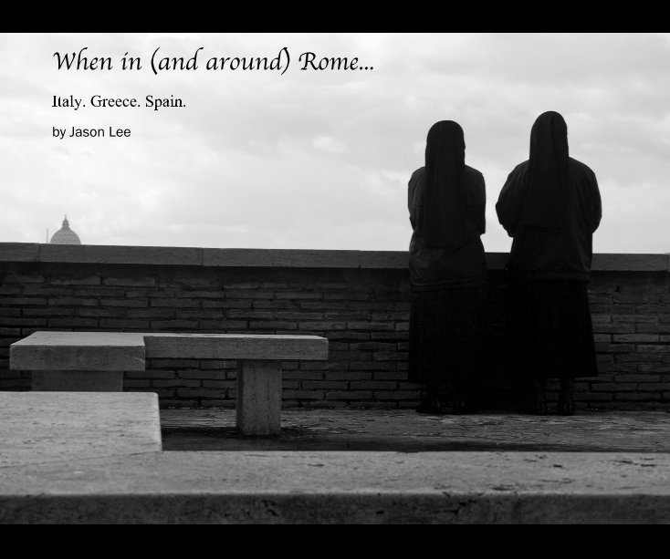 Ver When in (and around) Rome... por Jason Lee