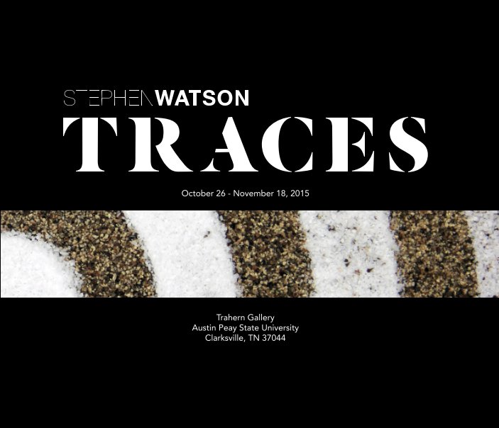 View Stephen Watson: Traces - hardcover by APSU Dept. of Art and Design