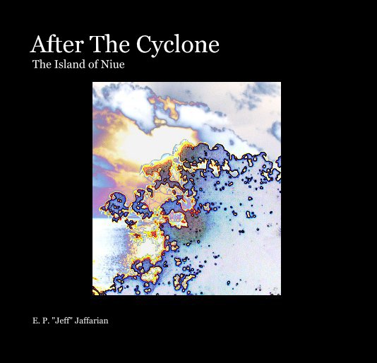 View After The Cyclone by E. P. "Jeff" Jaffarian