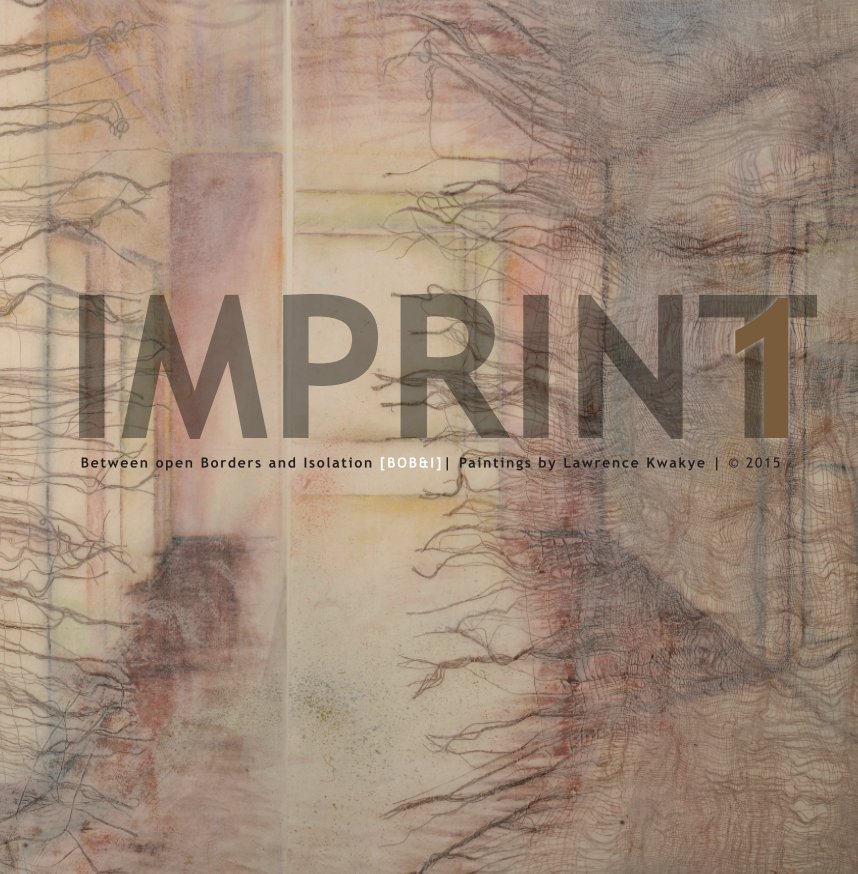 View Imprint 1 by Lawrence Kwakye