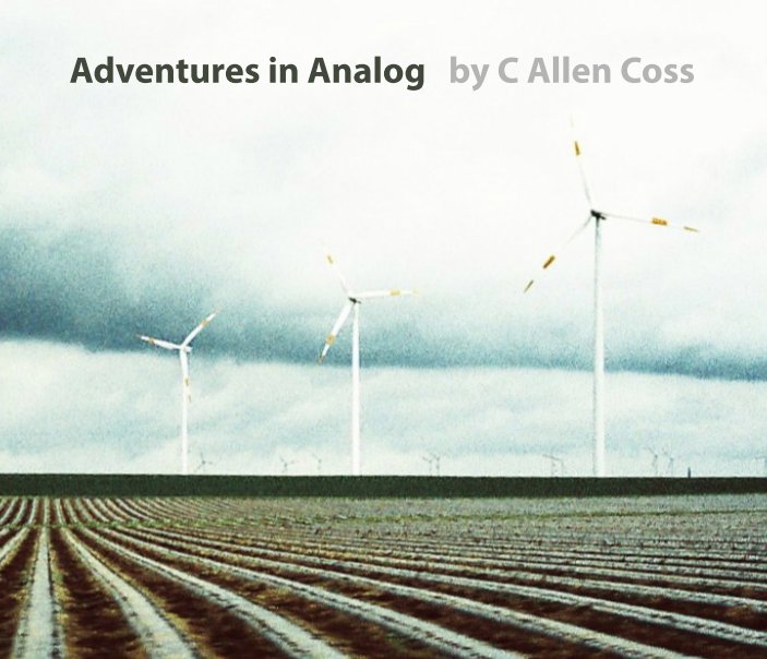 View Adventures in Analog by C Allen Coss