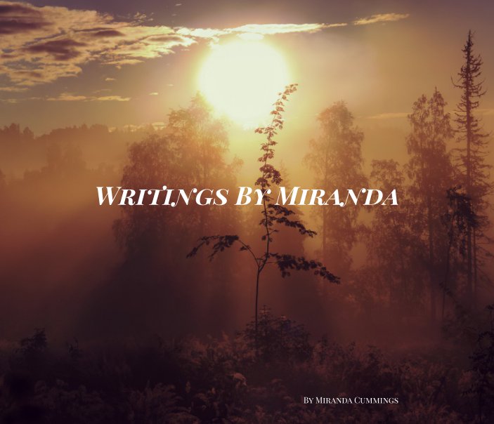 View Writings By Miranda by Miranda Cummings