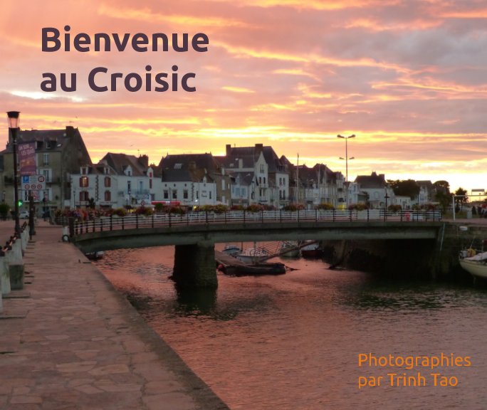 View Bienvenue au Croisic by Trinh Tao