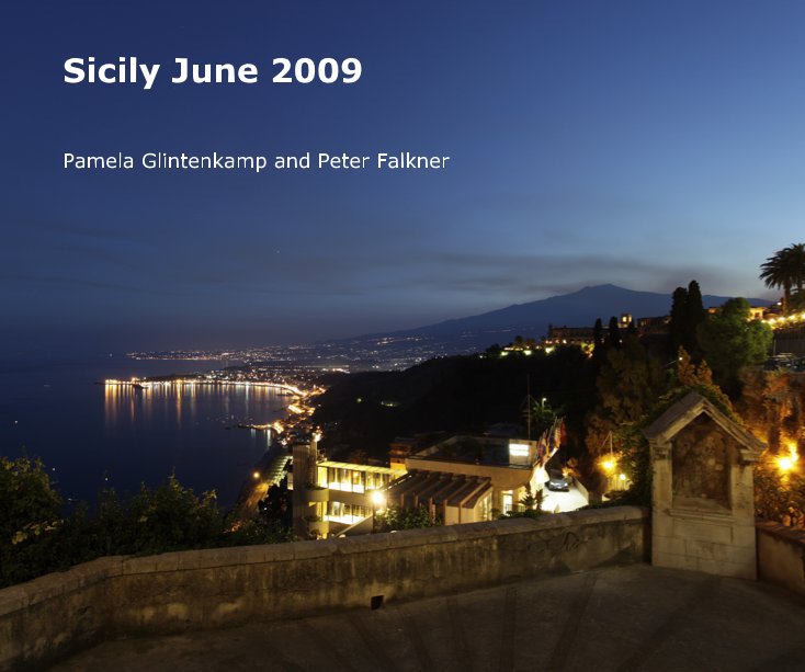 View Sicily June 2009 by Pamela Glintenkamp and Peter Falkner