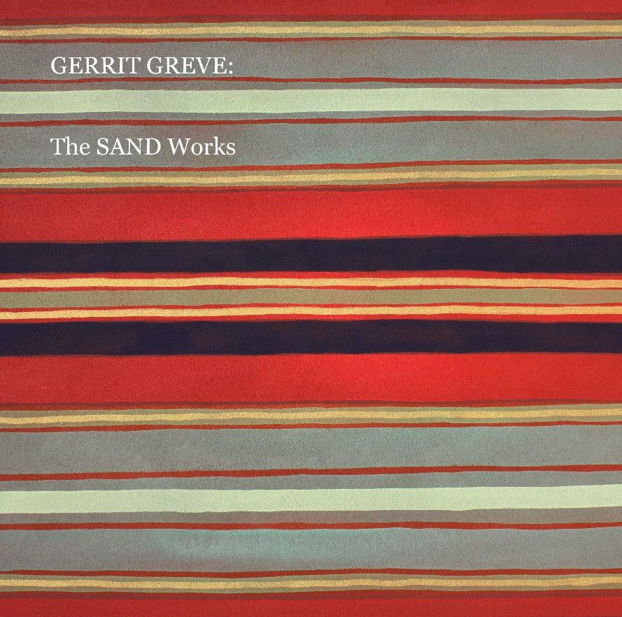 View GERRIT GREVE: The SAND Works by Gerrit Greve