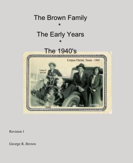 The Brown Family * The Early Years * The 1940's book cover