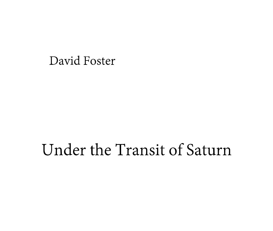 Ver Under the Transit of Saturn por David Foster