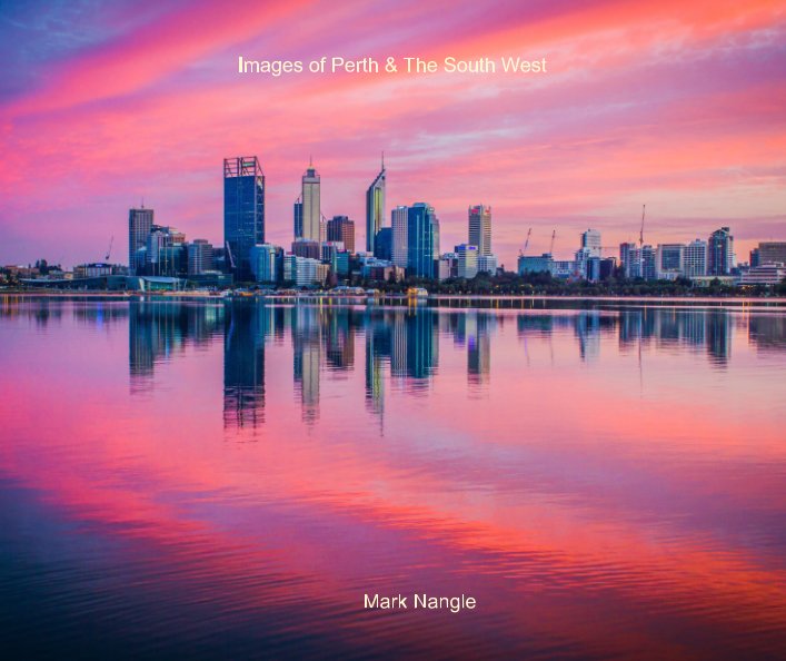 Visualizza Images of Perth & The South West di Mark Nangle