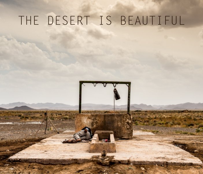 View The Desert is Beautiful by Valerio Berdini