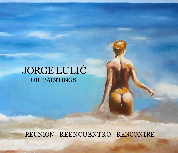 View Reunion - Reencuentro - Rencontre by Jorge Lulić