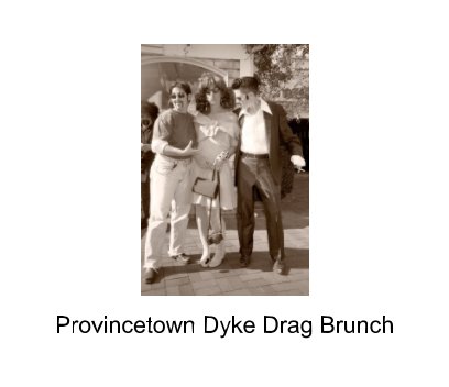 Provincetown Dyke Drag Brunch book cover