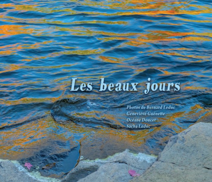 View Les beaux jours by Geneviève Guénette et Bernard Leduc