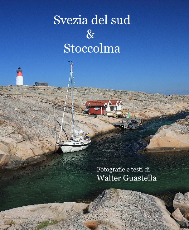 Ver Svezia del sud & Stoccolma por Walter Guastella