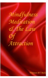 Mindfulness Meditation & The Law Of Attraction book cover