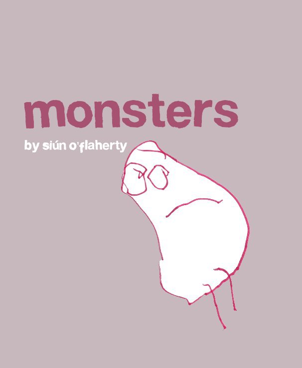 View monsters by Siún O'Flaherty