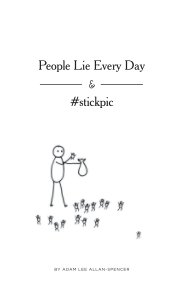 People Lie Every Day & #stickpic book cover