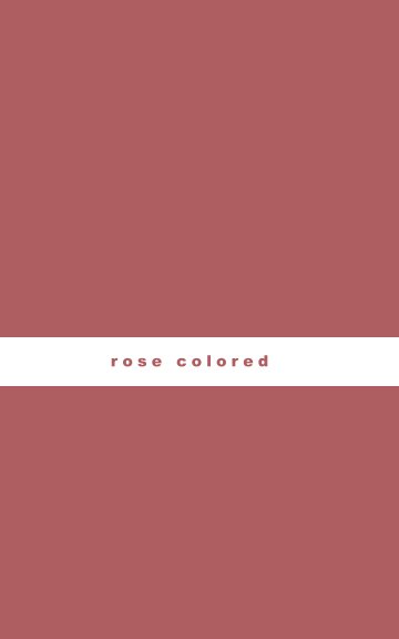 View rose colored by Haley Thorpe