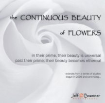 the Continuous Beauty of Flowers - Soft Cover book cover
