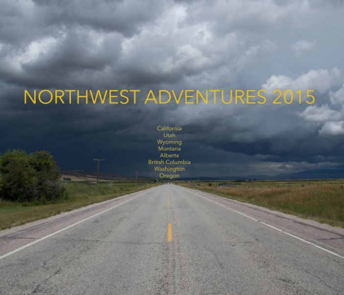 View Northwest Adventures 2015 by Petr Masek & Gabrielle Castriotta