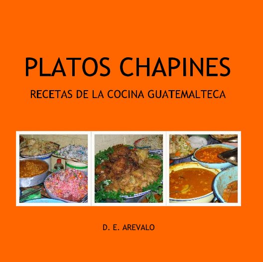 View PLATOS CHAPINES by D. E. AREVALO