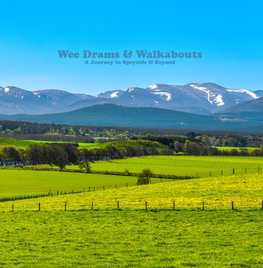 View Wee Drams & Walkabouts by Speysyde