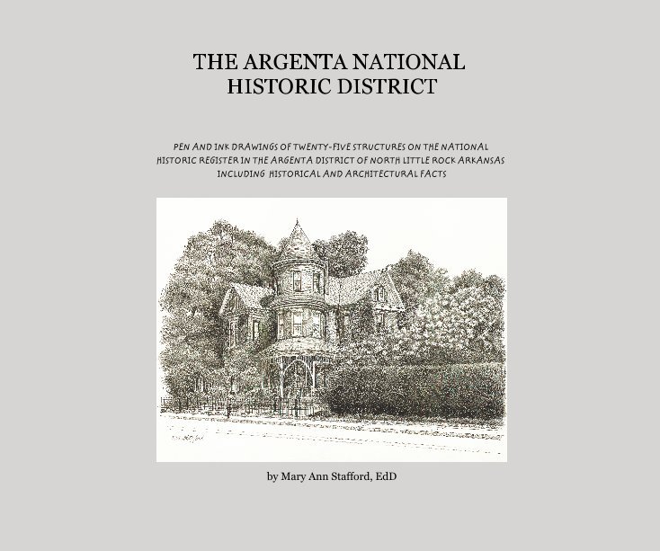 Ver THE ARGENTA NATIONAL HISTORIC DISTRICT por Mary Ann Stafford, EdD