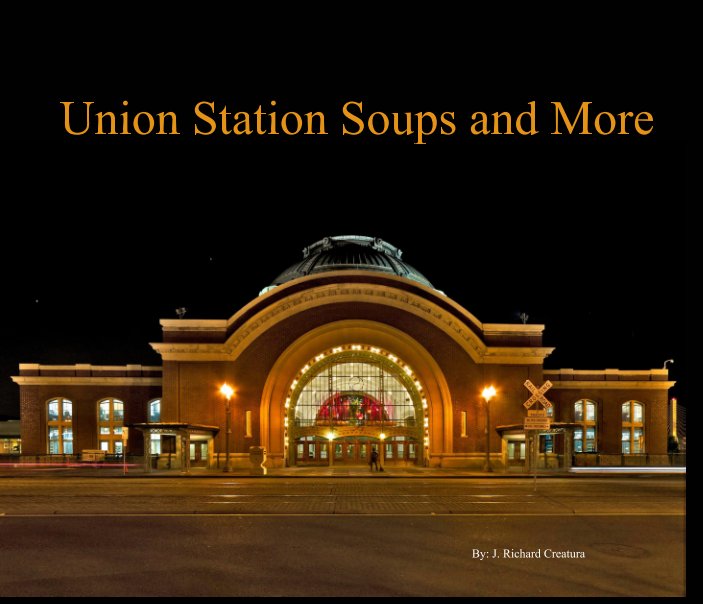 View Union Station Soups and More by J. Richard Creatura