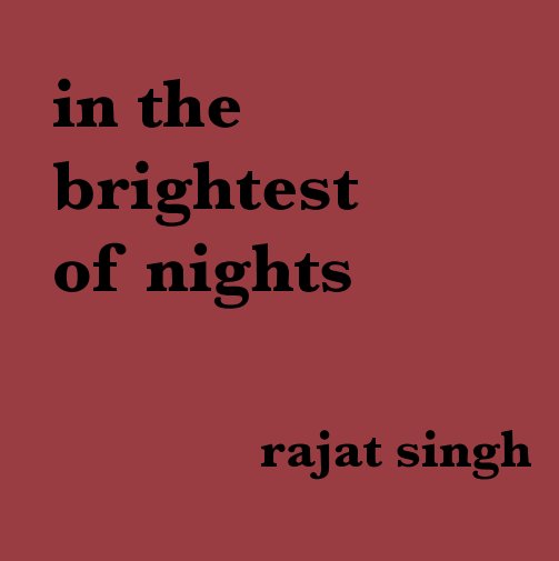 Ver in the brightest of nights por rajat singh