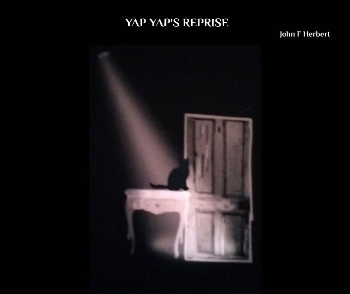 View Yap Yap's Reprise by John F Herbert