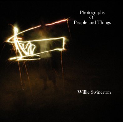 Photographs Of People and Things Willie Swinerton book cover