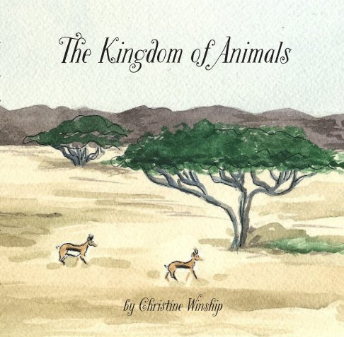 View The Kingdom of Animals by Christine Winship