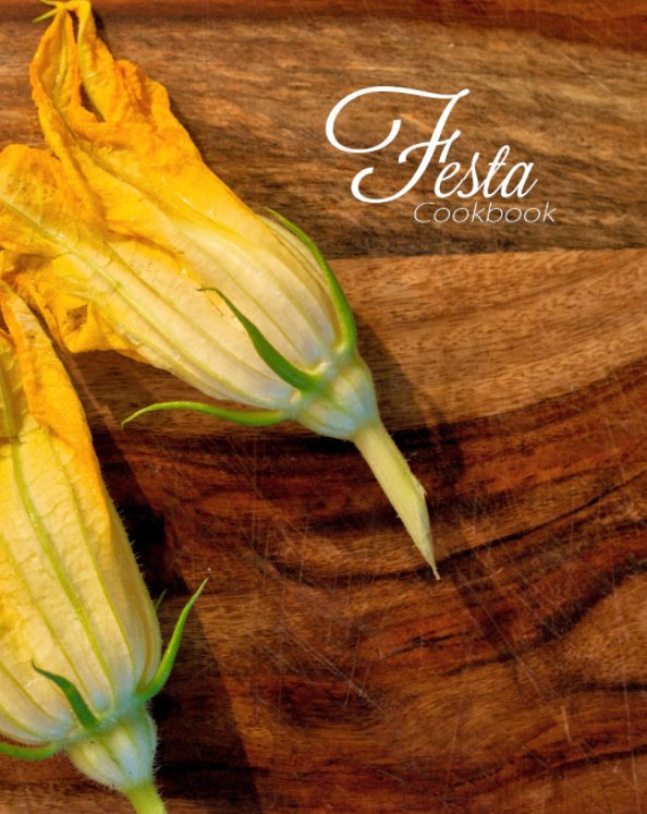 View Festa Cookbook 2015 by Laura Ambrosone, Natasha Festa