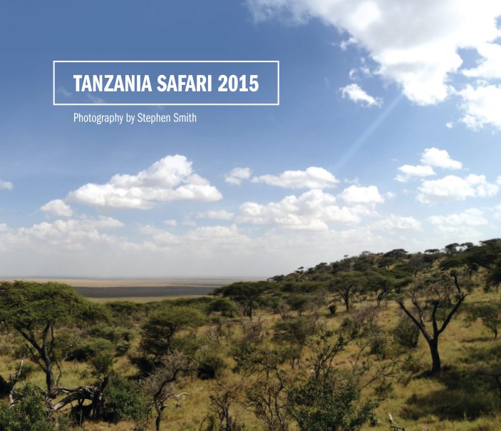 Tanzania 2015 nach Stephen Smith anzeigen