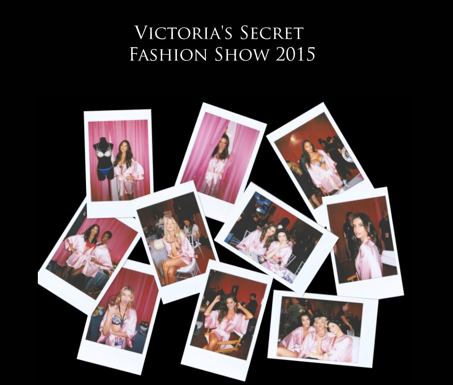 View Victoria's Secret Fashion Show 2015 by Michael Stewart