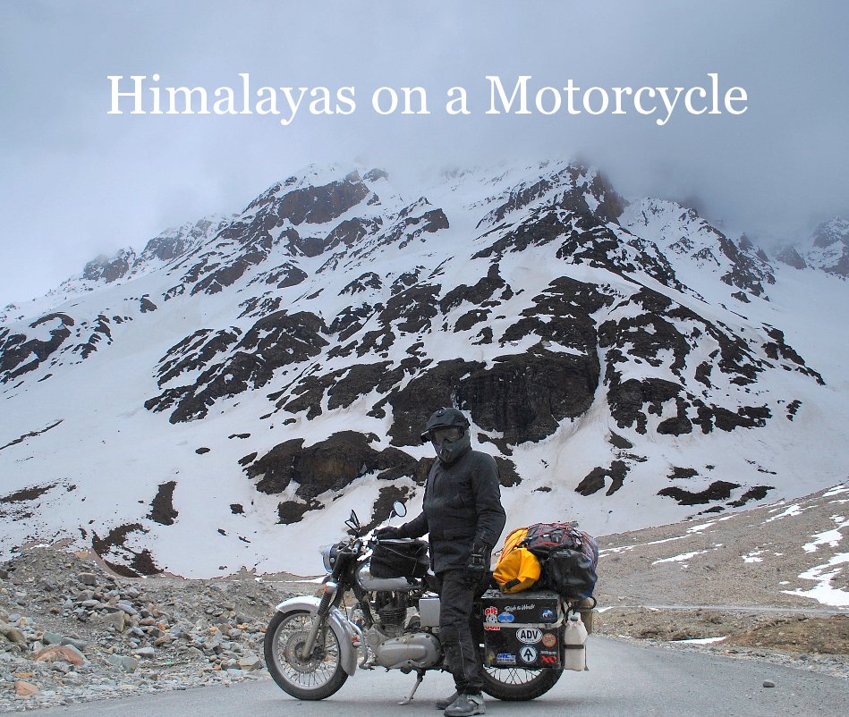 View Himalayas on a Motorcycle by Chanderjeet Rai